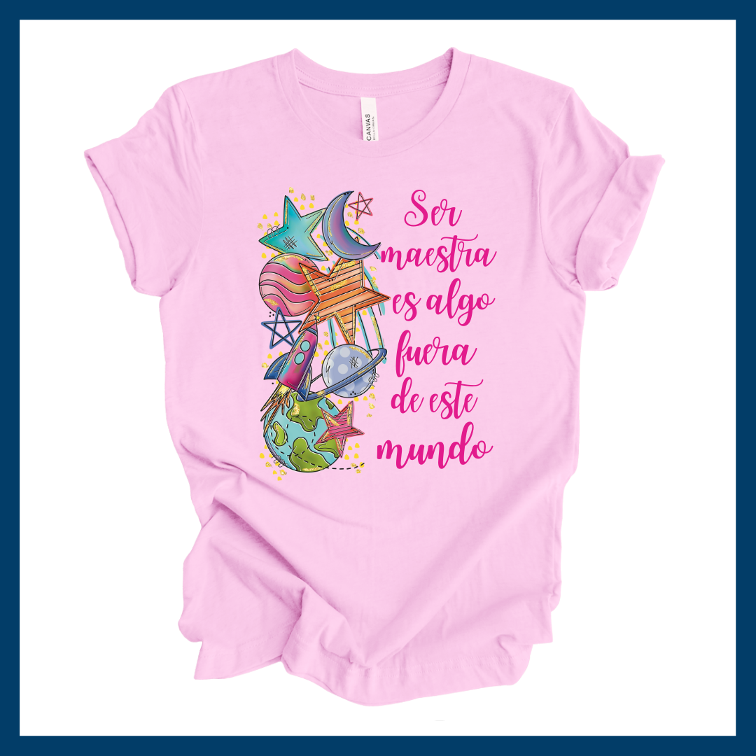 Ser maestra es algo fuera de este mundo