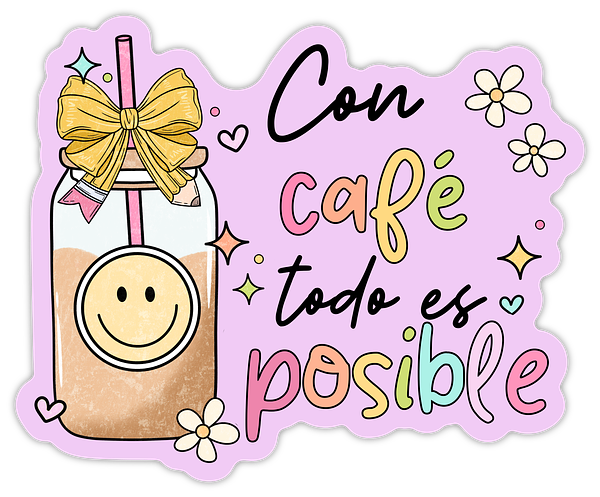 Con café todo es posible · Sticker, diseño original
