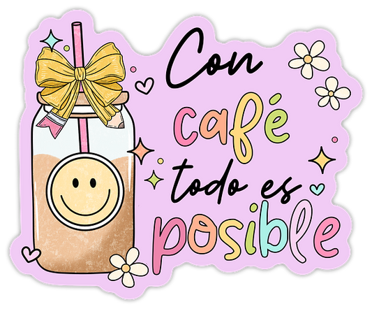 Con café todo es posible · Sticker, diseño original