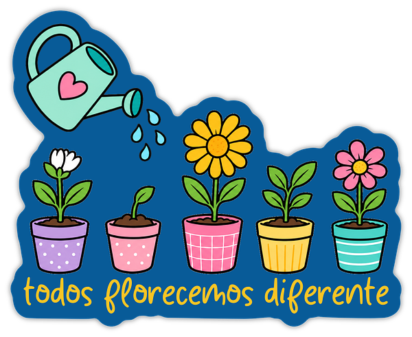 Todos florecemos diferente · Sticker, diseño original